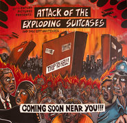 Attack of the Exploding Suitcases